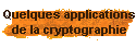Quelques applications de la cryptographie